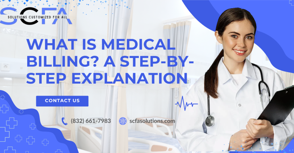 What is Medical Billing? A Step-by-Step Explanation